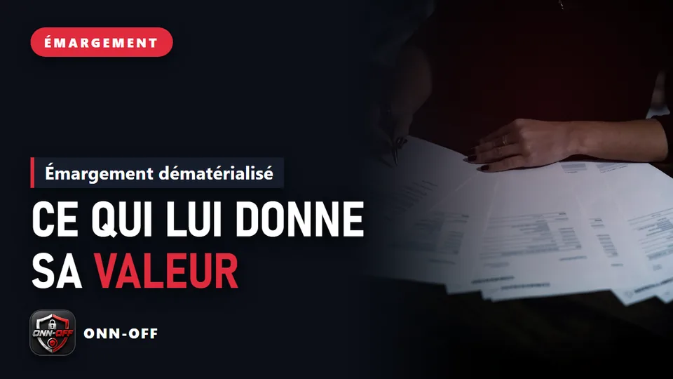 Émargement dématérialisé : ce qui lui donne sa valeur de preuve