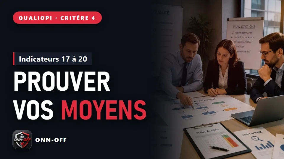 Critère 4 : prouver que vos moyens tiennent la route